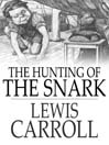 The Hunting of the Snark (eBook): An Agony in Eight Fits